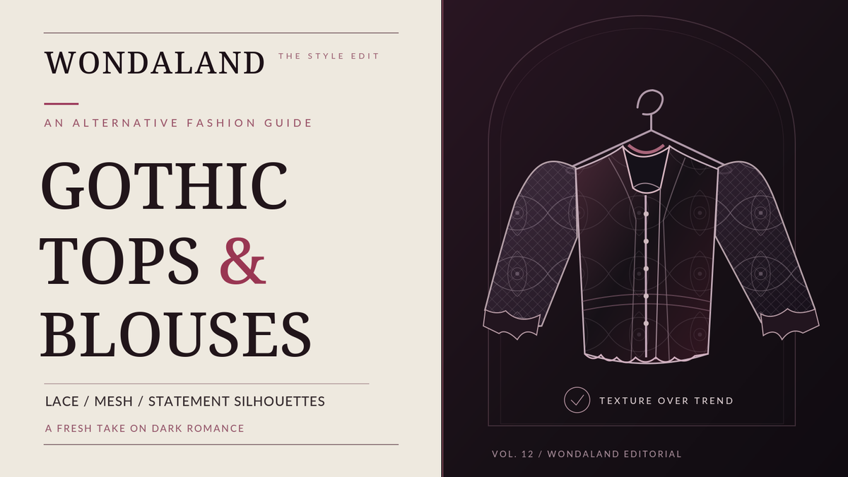 Minimalist Wondaland gothic tops and blouses editorial with illustrated lace blouse, mesh sleeves and fashion styling headline